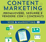 Content Marketing. Promuovere, sedurre e vendere con i contenuti