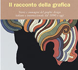 Il racconto della grafica. Storie e immagini del graphic design