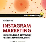 Instagram Marketing. Immagini, brand, community, relazioni per turismo, eventi