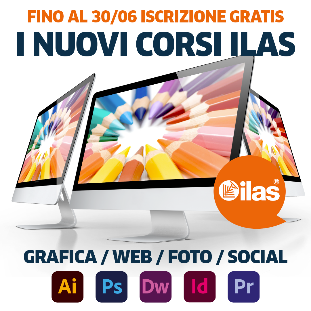 DAL 31 LUGLIO - CORSI INTENSIVI ESTIVI DI ADOBE PHOTOSHOP, ILLUSTRATOR, SOCIAL MEDIA MANAGER BASE, FACEBOOK E INSTAGRAM ADS