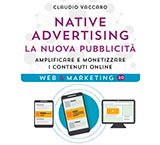 Native Advertising. La nuova pubblicità: Amplificare e monetizzare i contenuti online