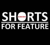 Shorts for Feature